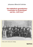 Die Katholisch-apostolischen Gemeinden in Deutschland und der Fall Geyer