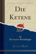 Die Ketene (Classic Reprint)