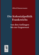 Die Kolonialpolitik Frankreichs