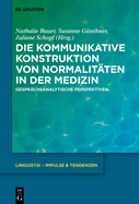 Die kommunikative Konstruktion von Normalitten in der Medizin