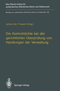 Die Kontrolldichte Bei Der Gerichtlichen Uberprufung Von Handlungen Der Verwaltung