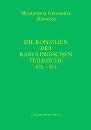 Die Konzilien Der Karolingischen Teilreiche 875-911