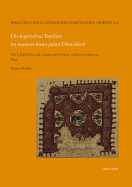 Die Koptischen Textilien Im Museum Kunst Palast Dusseldorf: Teil 2: Figurliche Und Ornamentale Purpur- Und Buntwirkereien