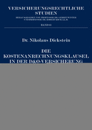 Die Kostenanrechnungsklausel in der D&O-Versicherung: Eine Untersuchung der AGB-rechtlichen und dinglichen Wirksamkeit der formularmaeigen Kostenanrechnung