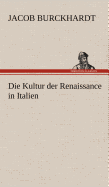 Die Kultur Der Renaissance in Italien