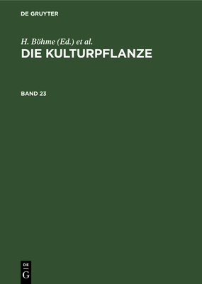 Die Kulturpflanze. Band 23 - Bhme, H (Editor), and M?ller-Stoll, W R (Editor), and Rieger, R (Editor)