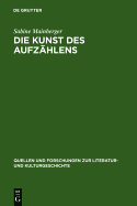 Die Kunst Des Aufzahlens: Elemente Zu Einer Poetik Des Enumerativen - Mainberger, Sabine