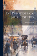 Die Kunst Des XIX. Jahrhunderts