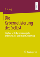 Die Kybernetisierung Des Selbst: Digitale Selbstvermessung ALS Kybernetische Selbstthematisierung