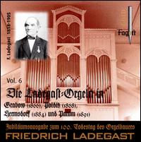 Die Ladegast Orglen, Vol 6 - Alexander Koschel (organ)