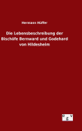 Die Lebensbeschreibung der Bischfe Bernward und Godehard von Hildesheim