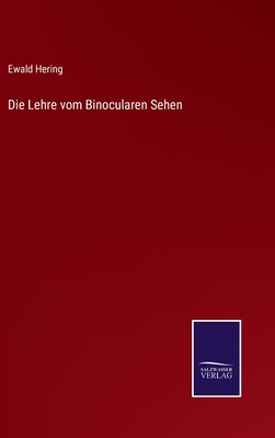 Die Lehre vom Binocularen Sehen - Hering, Ewald