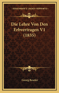 Die Lehre Von Den Erbvertragen V1 (1835)