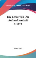 Die Lehre Von Der Aufmerksamkeit (1907)