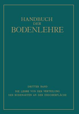 Die Lehre Von Der Verteilung Der Bodenarten an Der Erdoberflche: Regionale Und  onale Bodenlehre - Blanck, Edwin, and Giesecke, Fritz, and Harrassowitz, Hermann