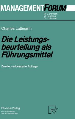 Die Leistungsbeurteilung ALS Fhrungsmittel - Lattmann, Charles