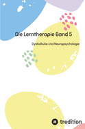 Die Lerntherapie Band 5: Dyskalkulie und Neuropsychologie