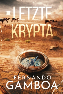 Die Letzte Krypta - Gamboa, Fernando, and Friedrich, Peter (Translated by)