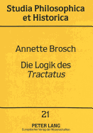 Die Logik Des Tractatus: Eine Logisch-Semantische Untersuchung Dessen, Was Der Fall Sein Kann