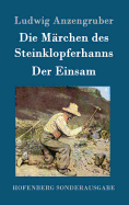 Die Mrchen des Steinklopferhanns / Der Einsam