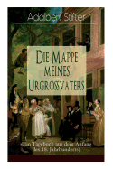 Die Mappe Meines Urgro?vaters (Ein Tagebuch Aus Dem Anfang Des 18. Jahrhunderts)