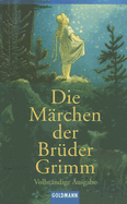 Die Marchen Der Bruder Grimm: Vollstandige Ausgabe