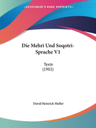 Die Mehri Und Soqotri-Sprache V1: Texte (1902)