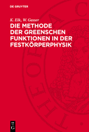 Die Methode Der Greenschen Funktionen in Der Festkrperphysik