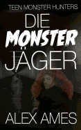 Die Monsterj?ger: Teen Monster Hunters