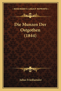 Die Munzen Der Ostgothen (1844)