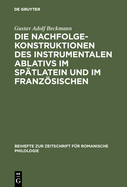 Die Nachfolgekonstruktionen des instrumentalen Ablativs im Sptlatein und im Franzsischen