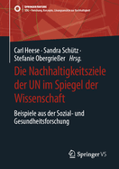 Die Nachhaltigkeitsziele Der Un Im Spiegel Der Wissenschaft: Beispiele Aus Der Sozial- Und Gesundheitsforschung