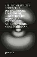 Die Nachricht, Ein Medium: Generische Medialitat, Stadtische Architektonik