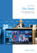 Die NATO: Menschen und M?chte in der transatlantischen Allianz