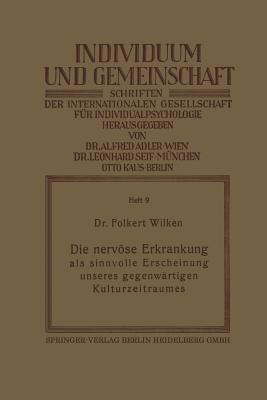 Die Nervse Erkrankung ALS Sinnvolle Erscheinung Unseres Gegenwrtigen Kulturzeitraumes: Eine Untersuchung ber Die Strungen Des Heutigen Soziallebens - Wilken, Folkert