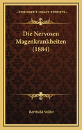 Die Nervosen Magenkrankheiten (1884)