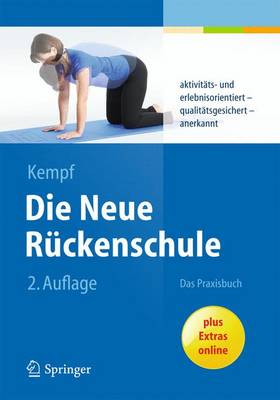 Die Neue Ruckenschule: Das Praxisbuch - Kempf, Hans-Dieter (Editor), and Gassen, Marco (Contributions by), and Geue, Paul (Contributions by)