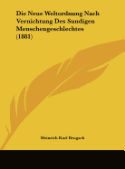 Die Neue Weltordnung Nach Vernichtung Des Sundigen Menschengeschlechtes (1881)