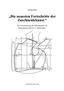 Die neuesten Fortschritte der Zuschneidekunst.: Zur Formalisierung der Schnitttechnik im Schneidergewerbe im 19. Jahrhundert.