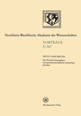 Die Not des Gesetzgebers im naturwissenschaftlich-technischen Zeitalter: 423. Sitzung am 17. November 1999 in Dsseldorf - Ossenbhl, Fritz