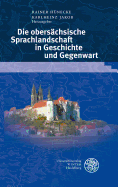 Die Obersachsische Sprachlandschaft in Geschichte Und Gegenwart