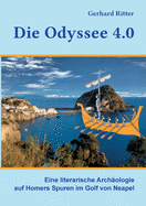 Die Odyssee 4.0: Eine literarische Archologie auf Homers Spuren im Golf von Neapel