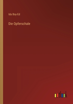 Die Opferschale - Boy-Ed, Ida