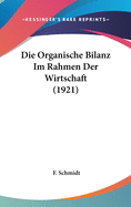 Die Organische Bilanz Im Rahmen Der Wirtschaft (1921)