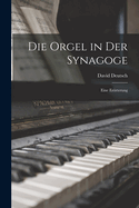 Die Orgel in Der Synagoge: Eine Errterung