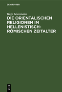 Die orientalischen Religionen im hellenistisch-rmischen Zeitalter