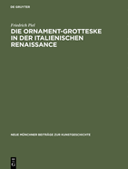 Die Ornament-Grotteske in Der Italienischen Renaissance: Zu Ihrer Kategorialen Struktur Und Entstehung