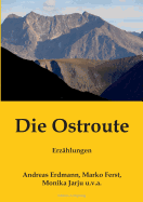 Die Ostroute: Erzhlungen