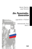 Die Perestroika-Generation: Jugendliche in Russland