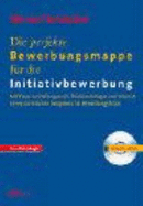 Die Perfekte Bewerbungsmappe Fr Die Initiativbewerbung: Mit Tips Zu Stellengesuch, Telefonstrategie Und Internet Sowie Zahlreichen Beispielen Fr Bewerberfotos - Hesse, Jrgen; Christian, Hans